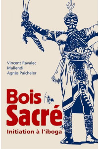 Vincent Ravalec et Mallendi pour “bois sacré, initiation à l’iboga” aux éditions Aux diable vauvert”
